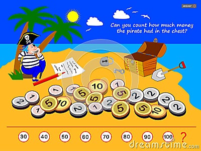 Logic puzzle game for children and adults. Can you count how much money the pirate had in the chest? Vector Illustration