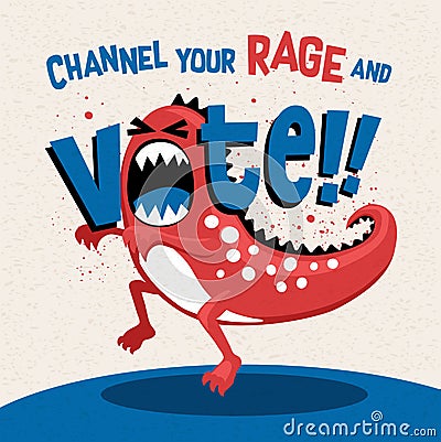 Cartoon of very angry monster in a fit of rage, screaming Channel your rage and Vote! Vector Illustration