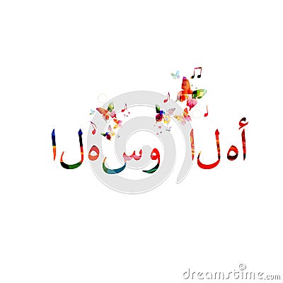 Arabic calligraphy type for welcome `Ahlan Wa Sahlan` isolated vector illustration Vector Illustration