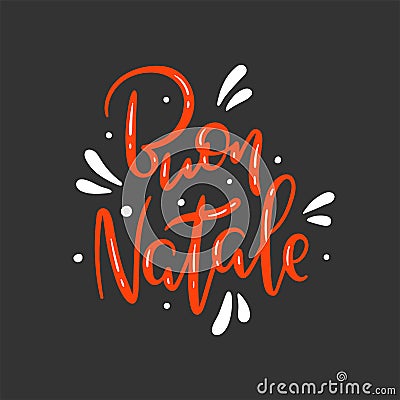 Buon Natale means Merry Christmas in italian - Hand drawn modern letterin Vector Illustration