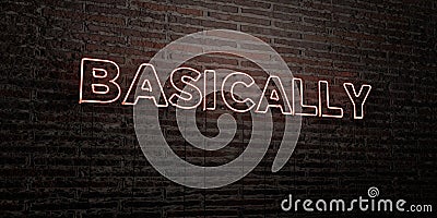 BASICALLY -Realistic Neon Sign on Brick Wall background - 3D rendered royalty free stock image Stock Photo