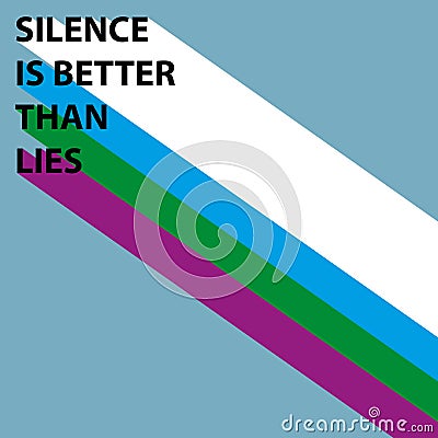 silence is better than lies on blue Stock Photo