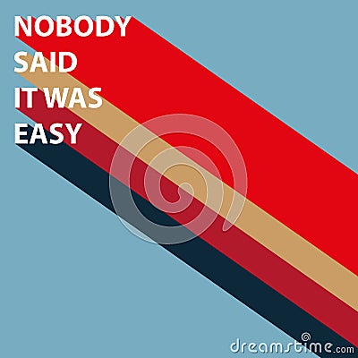 nobody said it was easy on blue Stock Photo