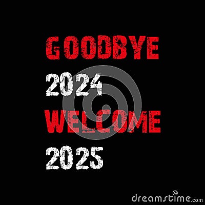 goodbye 2024 welcome 2025 on black Stock Photo