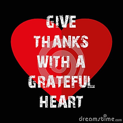 give thanks with a grateful heart on black Stock Photo