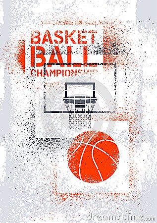 Basketball Championship typographical vintage stencil spray grunge style poster. Retro vector illustration. Vector Illustration