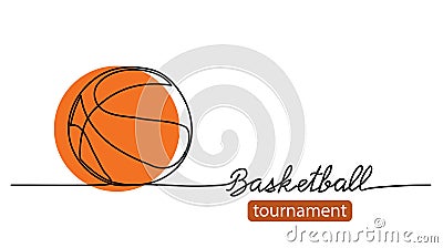 Basketball tournament simple vector background, banner, poster with orange ball sketch. One line drawing art Vector Illustration