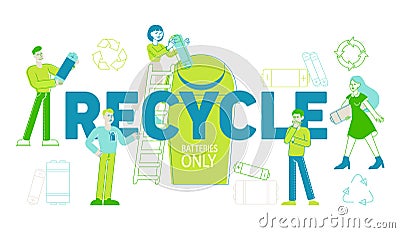 Battery Recycle Concept. People Characters Put Batteries Trash to Container, Disposal of Garbage, Clean Environment Vector Illustration