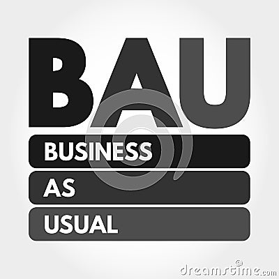 BAU - Business as Usual acronym concept Stock Photo