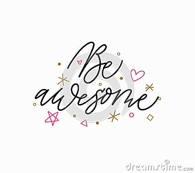 Be awesome fun motivation quote brush design Vector Illustration