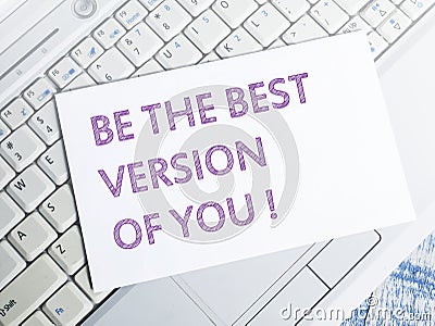 Be the Best Version of You, Motivational Inspirational Quotes Stock Photo