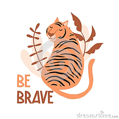 Be brave. Cute hand drawn tiger and tropic plants Vector Illustration