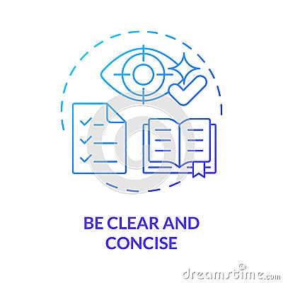 Be clear and concise blue gradient concept icon Vector Illustration