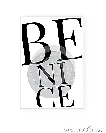 Be nice, vector. Pop art poster design Vector Illustration