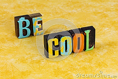 Be cool modern hipster trendy fun alive happy bold popular Stock Photo