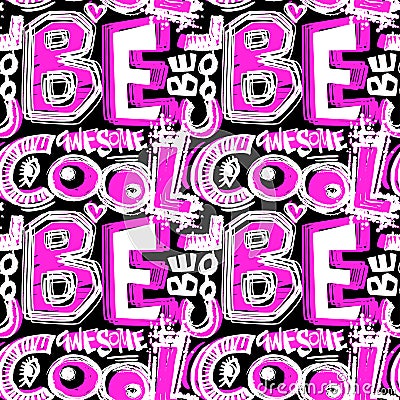 Be cool. Seamless funky doodle drawing slogan. Stock Photo