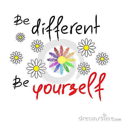 Be different, Be yourself - handwritten motivational quote. Print for inspiring poster, t-shirt Stock Photo