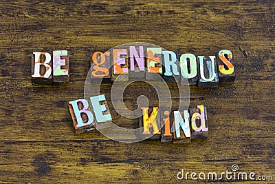 Be generous kind grateful charity help goodness nice donate Stock Photo