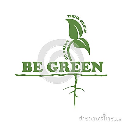 Be green go green think green plant leaf root vector on white background Stock Photo