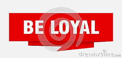 be loyal Vector Illustration