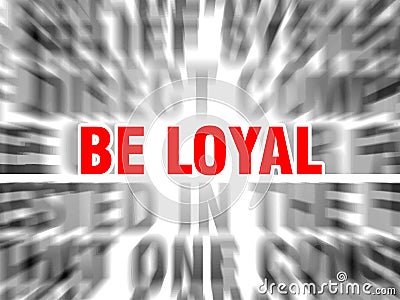 be loyal Vector Illustration