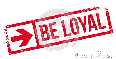 Be loyal stamp Stock Photo