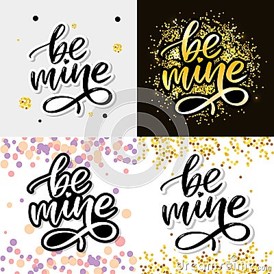 Be mine and my love. Handwritten lettering. Modern design for print, poster, card, slogan Cartoon Illustration