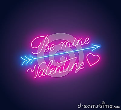 Be mine Valentine neon lettering dark background. Vector Illustration