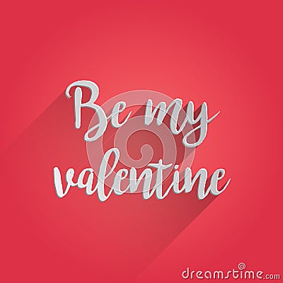 Be My Valentine Lettering Design Vector Illustration