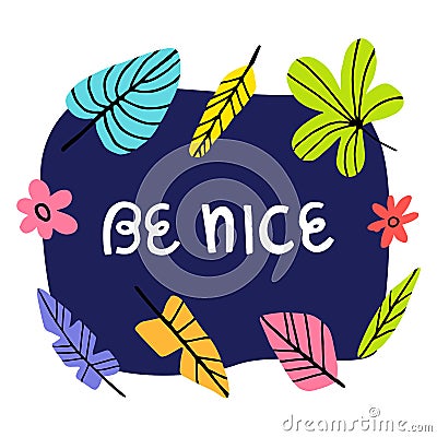 Be nice - Vector hand drawn lettering phrase Stock Photo