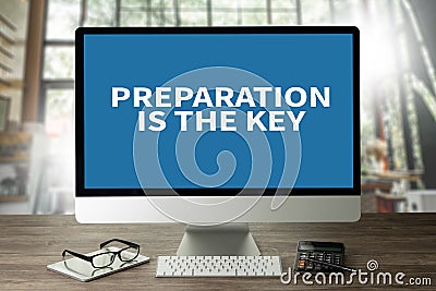 BE PREPARED and PREPARATION IS THE KEY plan, prepare, perform Stock Photo