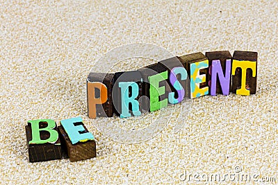 Be present attentive secure willing attendance reliable teamwork work hard Stock Photo