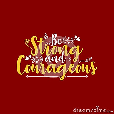 Be Strong and Courageous Vector Illustration