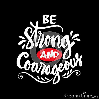 Be strong and courageous. Vector Illustration