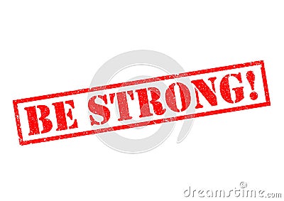 BE STRONG Stock Photo