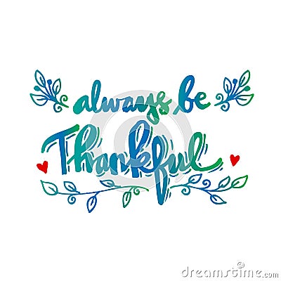 Always be thankful. Stock Photo