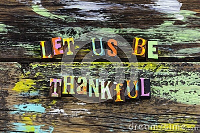 Be thankful blessing life grateful give thanks love Stock Photo