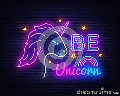 Be Unicorn neon sign vector design template. Unicorn neon sign, light banner design element colorful modern design trend Vector Illustration