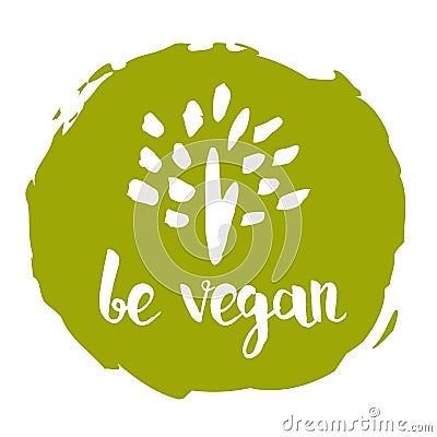 Be vegan hand drawn label Vector Illustration