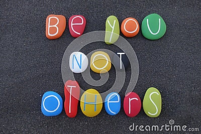 Be you not others Stock Photo