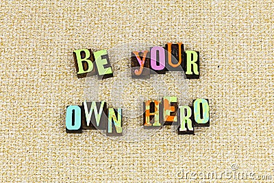 Hero dreams character courage believe yourself confident woman determination Stock Photo