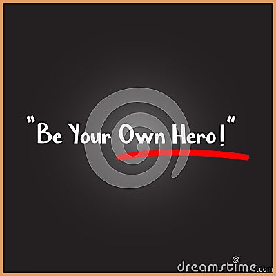 Be Your Own Hero word on education, inspiration and motivation concepts Cartoon Illustration