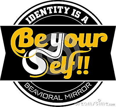 Be your self .. do not become imitators! T-shirt Design vector Stock Photo