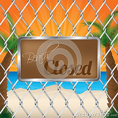 Beach closed sign on wired fence Vector Illustration