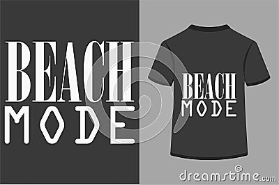 About Beach Mode T-shirt Design Vector Illustration