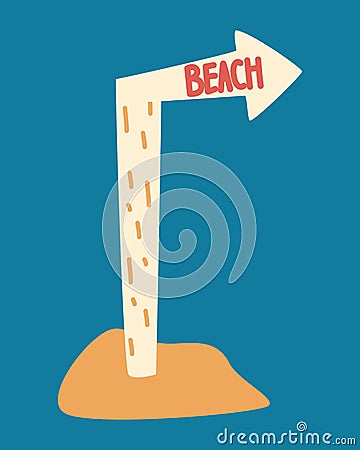 Beach Pointer. Wooden tablet on the leg with the inscription Beach in a hill of sand. Direction signpost or pointer. Vector flat Vector Illustration