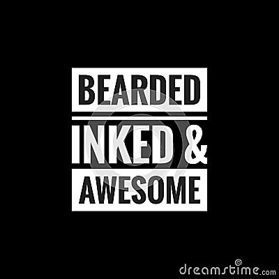 bearded inked and awesome simple typography with black background Stock Photo