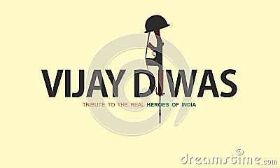 Beautiful Creative Typography for Vijay Diwas, An Indian Military Victory Day. Tribute To The Real Heroes of India. Illustration. Vector Illustration