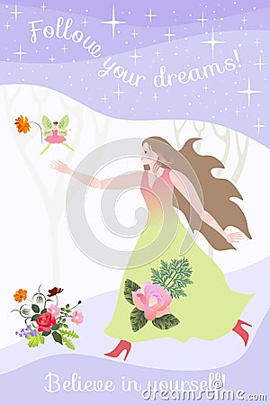 Beautiful girl runs for a fairy in a magical forest. Follow your dreams. Believe in yourself. Vector Illustration