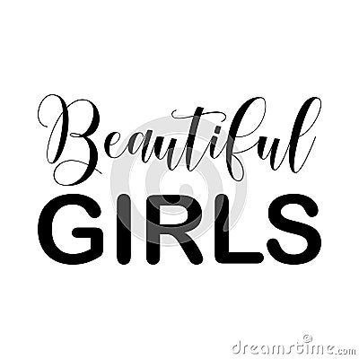 beautiful girls black letters quote Vector Illustration